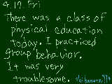 [2009-04-17 22:11:30] 今日は体育の授業がありました。集団行動の練習をしました。とても面倒くさかったです。