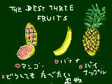 THE BEST THREE FRUITS I LOVE