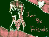 Just Be Friends