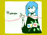 さよなら、もう行かなくちゃ　　Human