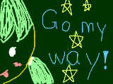 [2011-08-25 12:55:13] Go my way!