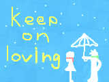 [2012-02-19 21:37:59] keep on loving