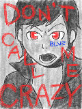 【ＤОＮ’Ｔ　ＣＡＬＬ　ＭＥ　ＣＲＡＺＹ】