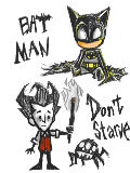 [2013-04-29 22:56:31] Batman,Don't Starve